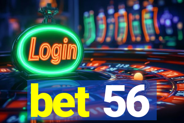 bet 56